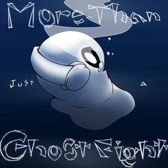 More Than Just a Ghost Fight