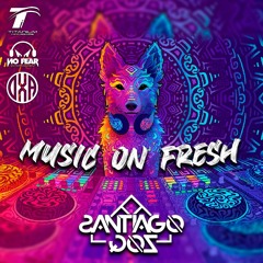 MUSIC ON FRESH by: Santiago Qoz 04/20/20 .... sr.20