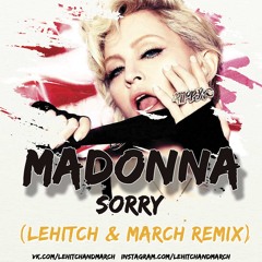 Madonna - Sorry (LeHitch & March Radio Edit)