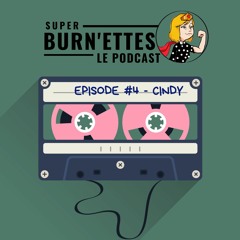 Episode #4 - Cindy, super maman & super aventurière, les 2 font la paire !