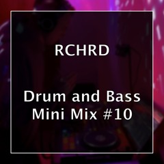 Drum and Bass Mini Mix #10