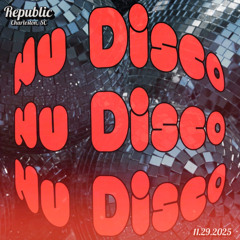 Republic Nu Disco Darty 11.29.2025