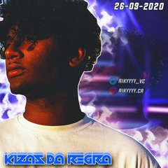 Kizas Da Regra Pt.1 / 26.09.2020