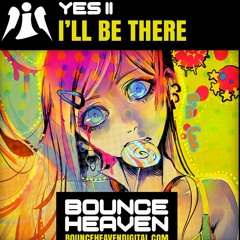 Yes ii - I'll Be There