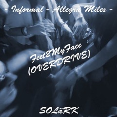 Informal. - Feet2myface(overdrive)