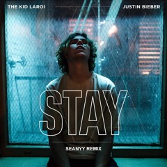 The Kid LAROI & Justin Bieber - Stay (Seanyy Remix)