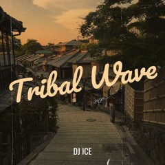 DJ ICE - Tribal Wave