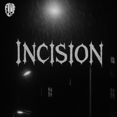 Incision