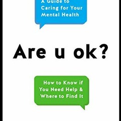 ( K4yWK ) Are u ok?: A Guide to Caring for Your Mental Health by  Kati Morton LMFT ( MaQ )