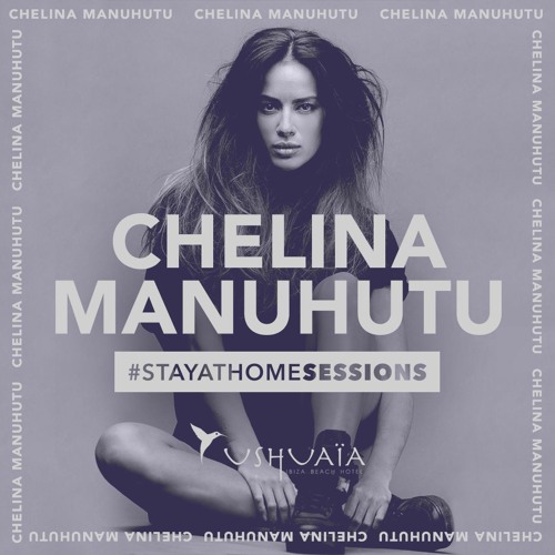 Chelina Manuhutu DJ mix for #STAYATHOMESESSIONS