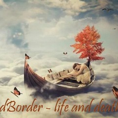SoundBorder - Life And Death#193