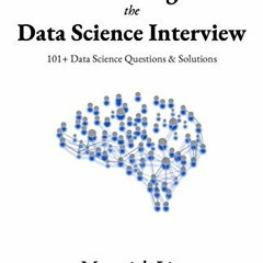 Get KINDLE PDF EBOOK EPUB Cracking the Data Science Interview: 101+ Data Science Ques