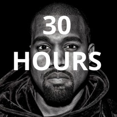 Kanye West - 30 Hours [Remix]