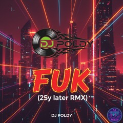 F U K (25y later RMX)