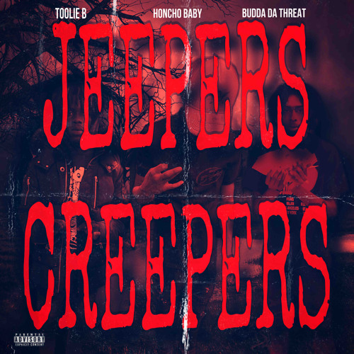 BUDDAH X TOOOLIE X HONCHO BABY  - JEEPERS CREEPERS.m4a