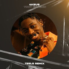 4KEUS - Tout est bon (TEELS Remix)