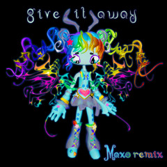 give it away (Maxo Remix)