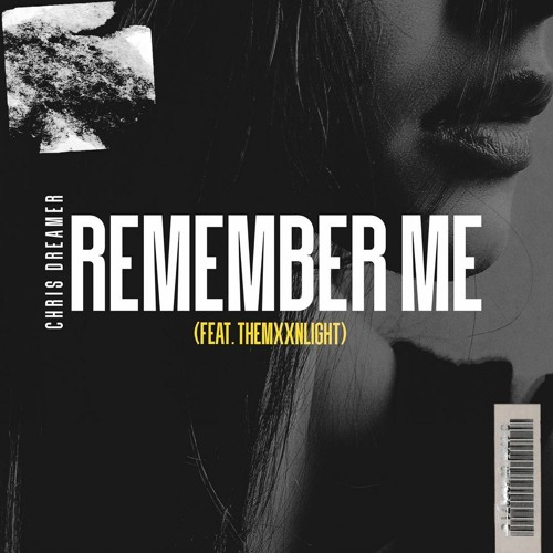 Stream THEMXXNLIGHT X Dreamer - Remember Me.mp3 by Sledgren | Listen online  for free on SoundCloud