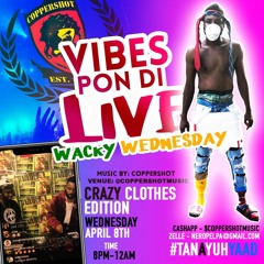 VIBES PON DI LIVE [WACKY WEDNESDAY]