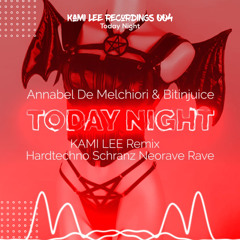 Annabel De Melchiori & Bitinjuice - TODAY NIGHT - Kami Lee Remix [KLR004]