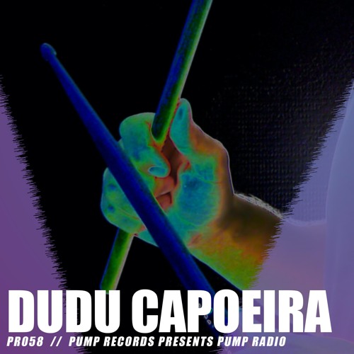 Stream PR058 :: DUDU CAPOEIRA :: GUEST MIX << FREE DOWNLOAD by Dan De  Leon's PUMP Radio | Listen online for free on SoundCloud