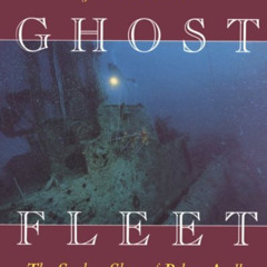[GET] EBOOK 🖌️ Ghost Fleet: The Sunken Ships of Bikini Atoll by  James P. Delgado EB