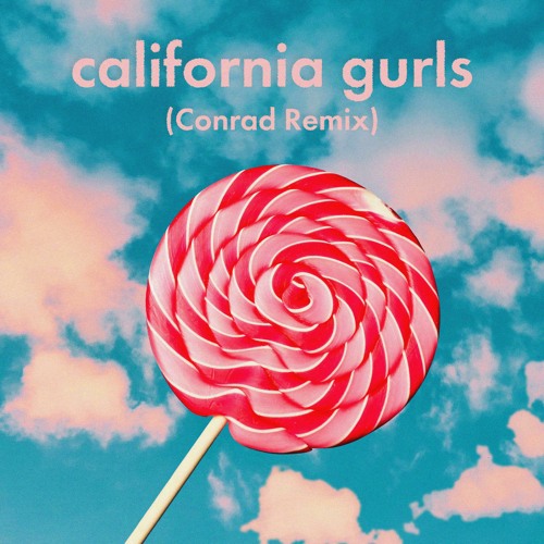 Katy Perry - California Gurls (Conrad Remix)