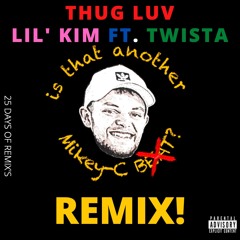 Lil Kim - Thug Luv ft. Twista (MIKEYC.BEATS Remix)