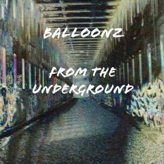 balloonz-From the Underground