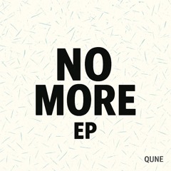 QUNE - NO MORE