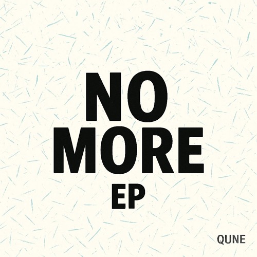 QUNE - NO MORE