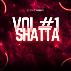 Dj Skin'z  Shatta Vol#1