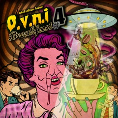 O.V.N.I BREAKFAST #4 - Compiled by PULSAR - OUT NOW