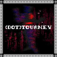 THE (DOT)TOURNEY EXPERIENCE