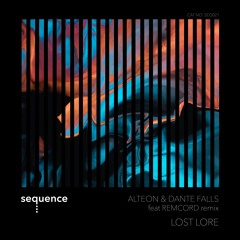 PREMIERE: ALTEON & Dante Falls - Lost Lore (Original Mix) [sequence Music]