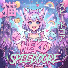 Neko Speedcore