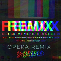 Nic Fanciulli & Andrea Oliva - Transition (OPERA Remix)