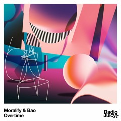 Moralify & Bao - Overtime