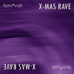 fem*vak X-MAS RAVE | Elipamanoke (20.12.24)