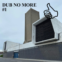DUB NO MORE #1