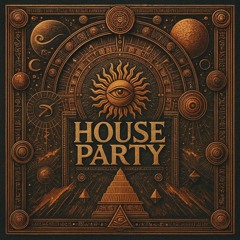 House Party Session