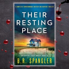 BR Spangler & THEIR RESTING PLACE With Pamela Fagan Hutchins On Crime & Wine