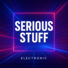Serious Stuff