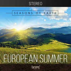 SEASONS OF EARTH - EUROPEAN SUMMER | Demo Stereo