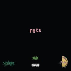 FUCK (Feat.) OwenTaco$ [Prod.] Azul