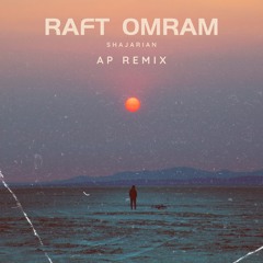 Shajarian - RAFT OMRAM (AP REMIX)