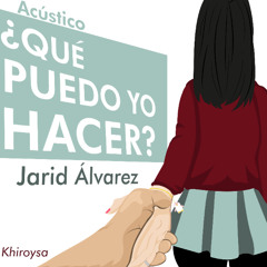 Qué Puedo Yo Hacer - Acustic
