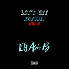 let's get ratchet [mix] VOL. 2