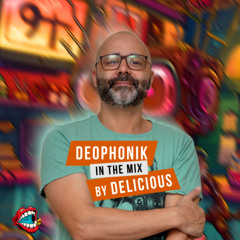 Delicious Radio Podcast #77 @Mixed By Deophonik