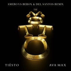 Tiësto & Ava Max - The Motto (Amero vs Berox & Del Santos Remix)